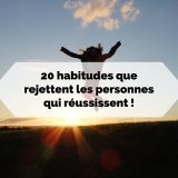 Habitudes Que Rejettent Les Personnes Qui R Ussissent Cultivons