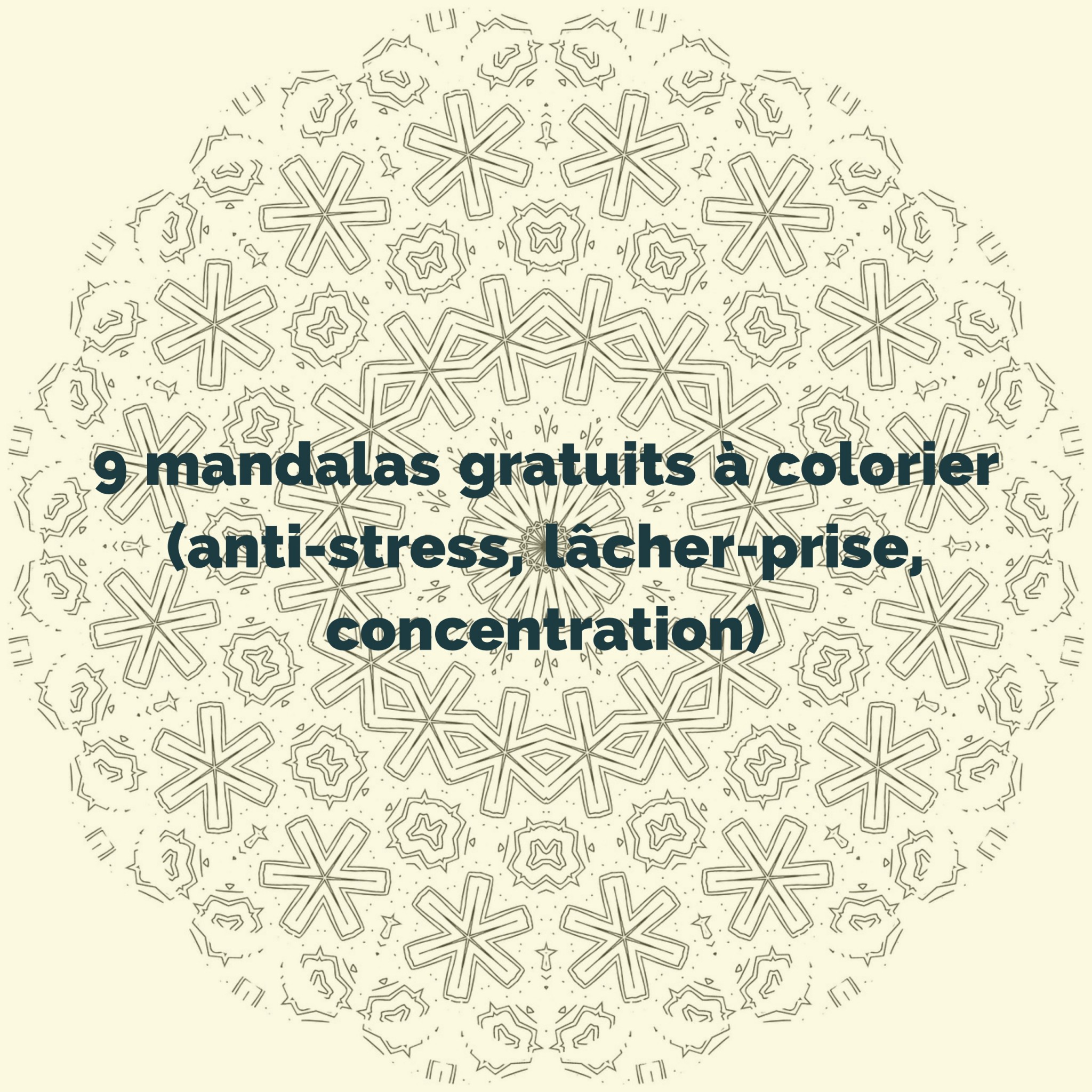 9 mandalas gratuits   colorier anti stress l¢cher prise concentration