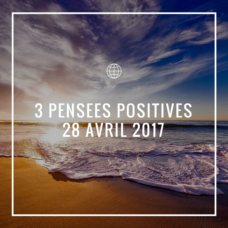 Pens Es Positives Du Jour Avril Cultivons L Optimisme