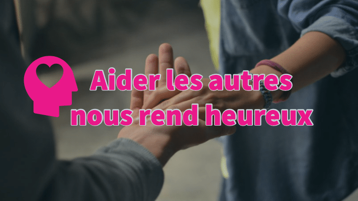 Aider Les Autres Nous Rend Heureux Cultivons L Optimisme