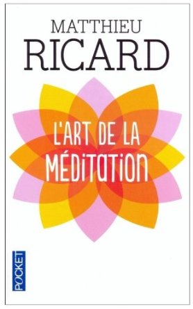 l'art de la méditation Matthieu Ricard
