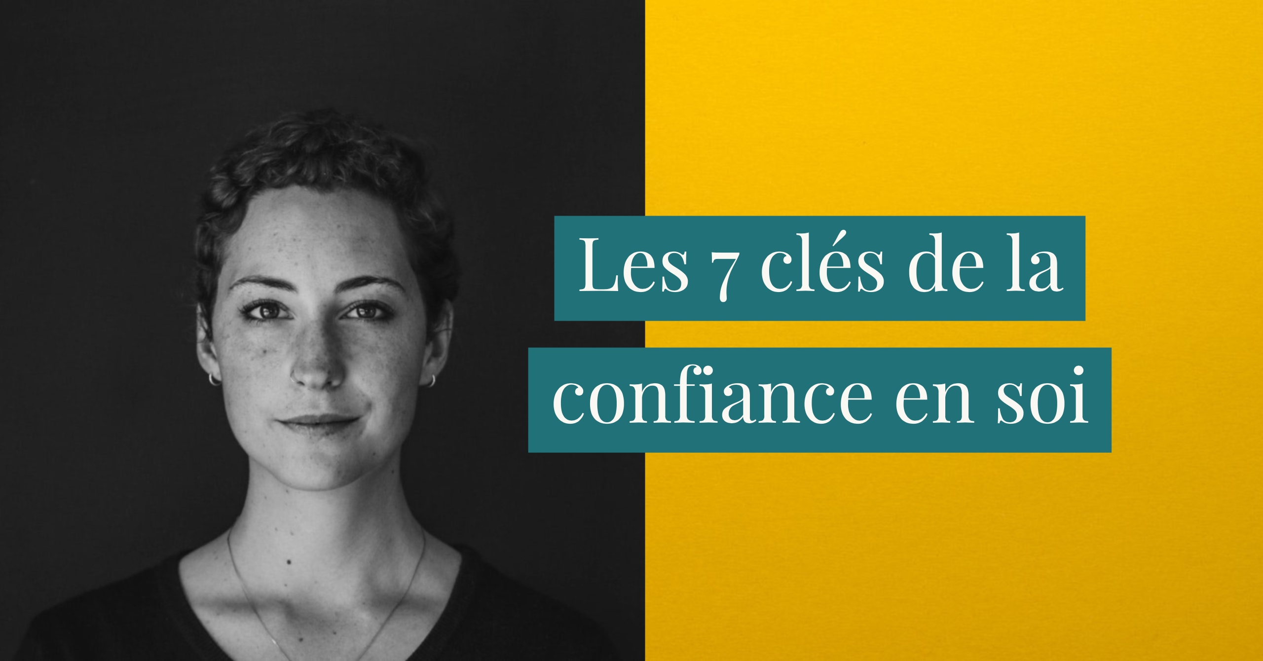 Les 7 Cles De La Confiance En Soi Cultivons L Optimisme