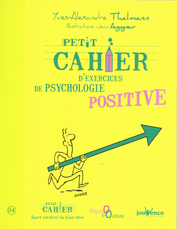 Petit cahier d'exercices de psychologie positive