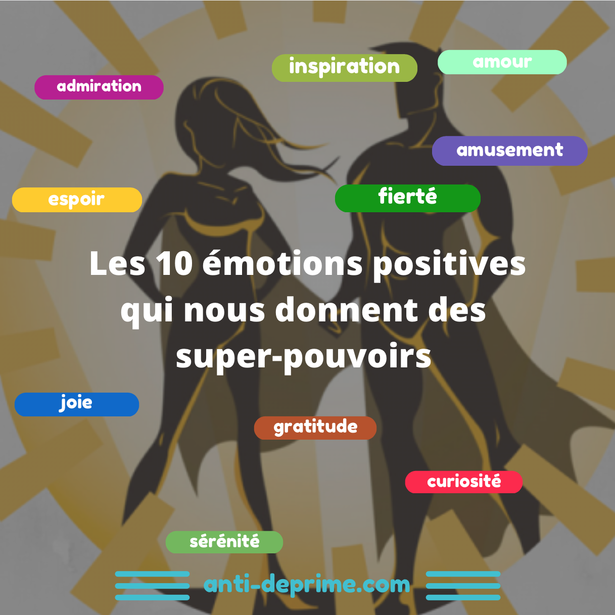 Les 10 émotions Positives Qui Nous Donnent Des Super Pouvoirs