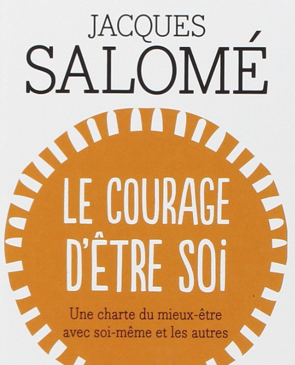 « Le Courage D’être Soi » De Jacques Salomé En écoute Gratuite ...