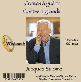 Contes à guérir, contes à grandir Jacques Salomé CD audio