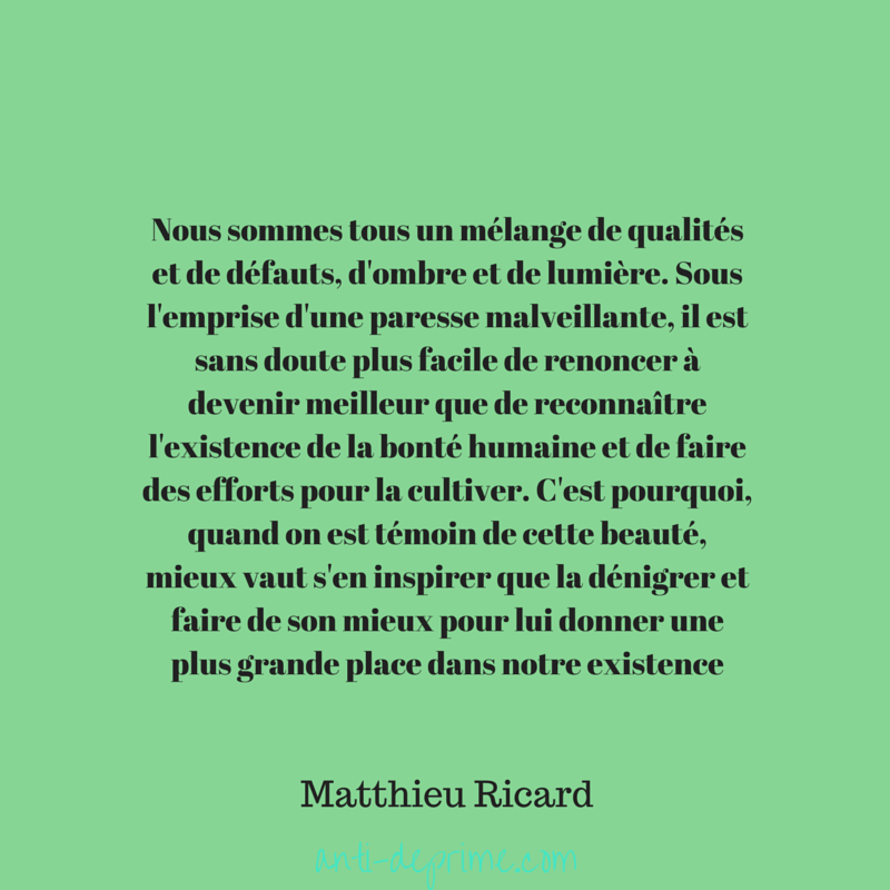 10 Citations De Matthieu Ricard Pour Etre Plus Heureux Cultivons L Optimisme