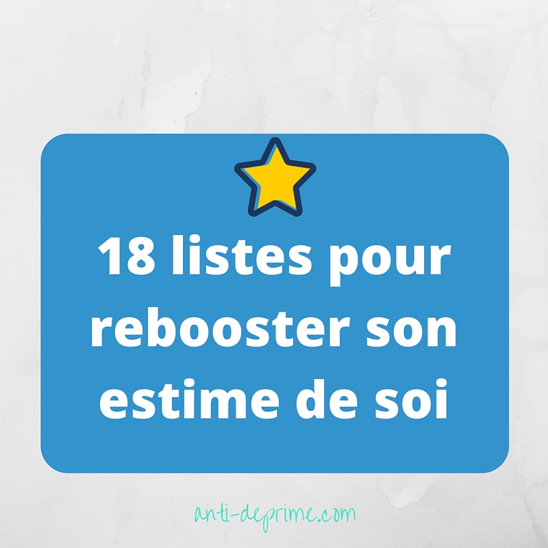 18 Listes Pour Rebooster Son Estime De Soi Cultivons Loptimisme