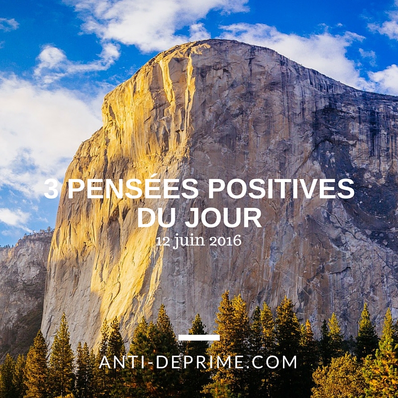 3 Pensees Positives Du Jour 12 Juin 16