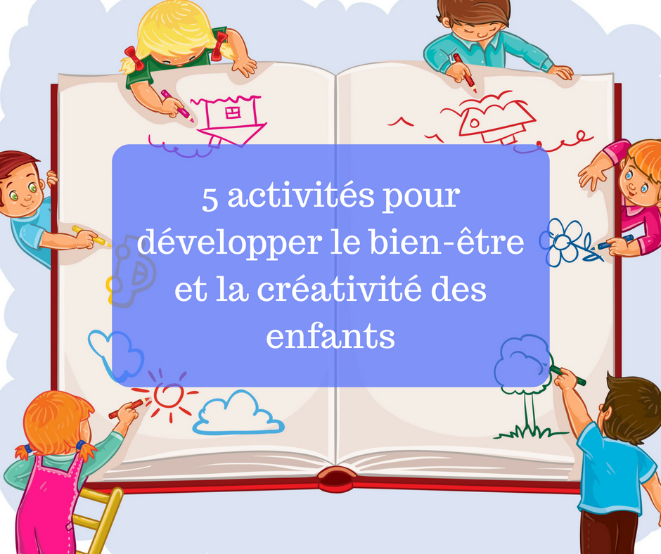 Créativité des enfants: comment la développer?